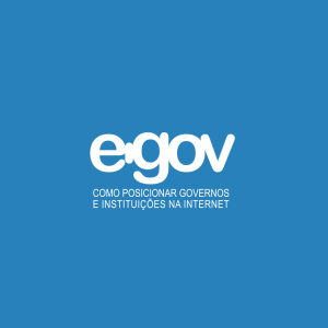 E-gov: Como posicionar governos e instituições na Internet