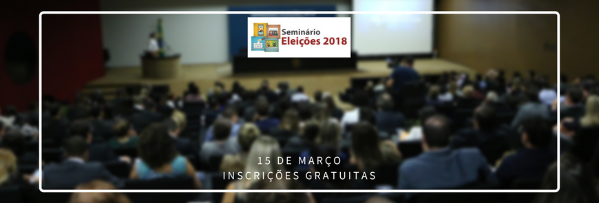 Seminário Eleições 2018
